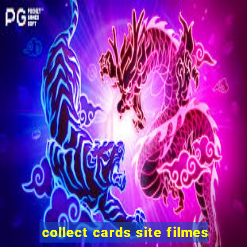 collect cards site filmes